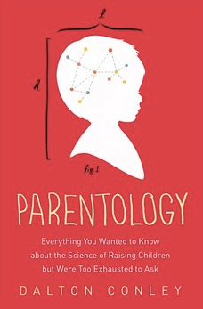 Dalton Conley Parentology